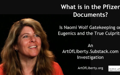 What is in the Pfizer Documents? Is Naomi Wolf Gatekeeping on Eugenics & The True Culprits?