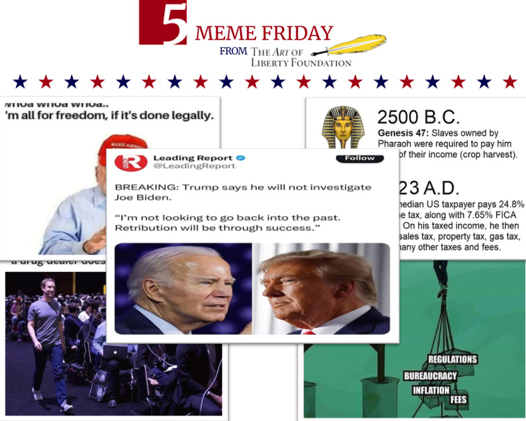 FiveMemeFri – Trump Says He Won’t Investigate Joe Biden