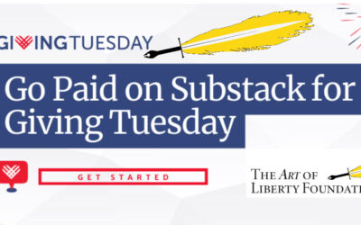 Can You Help The Art of Liberty Foundation by “Going Paid” on Giving Tuesday? !!!