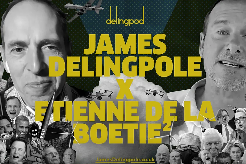 The Scam of “Government” – James Delingpole Interviews Etienne de la Boetie2 on the Delingpod