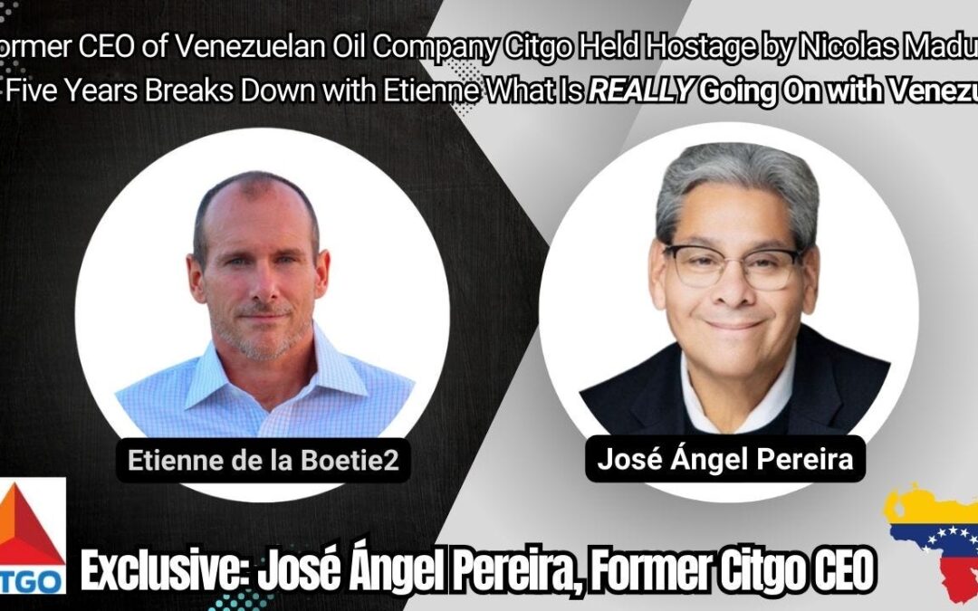 Former CEO of Venezuelan Oil Company Citgo Held Hostage by Nicolas Maduro for Five Years Breaks Down with Etienne What Is REALLY Going On in Venezuela