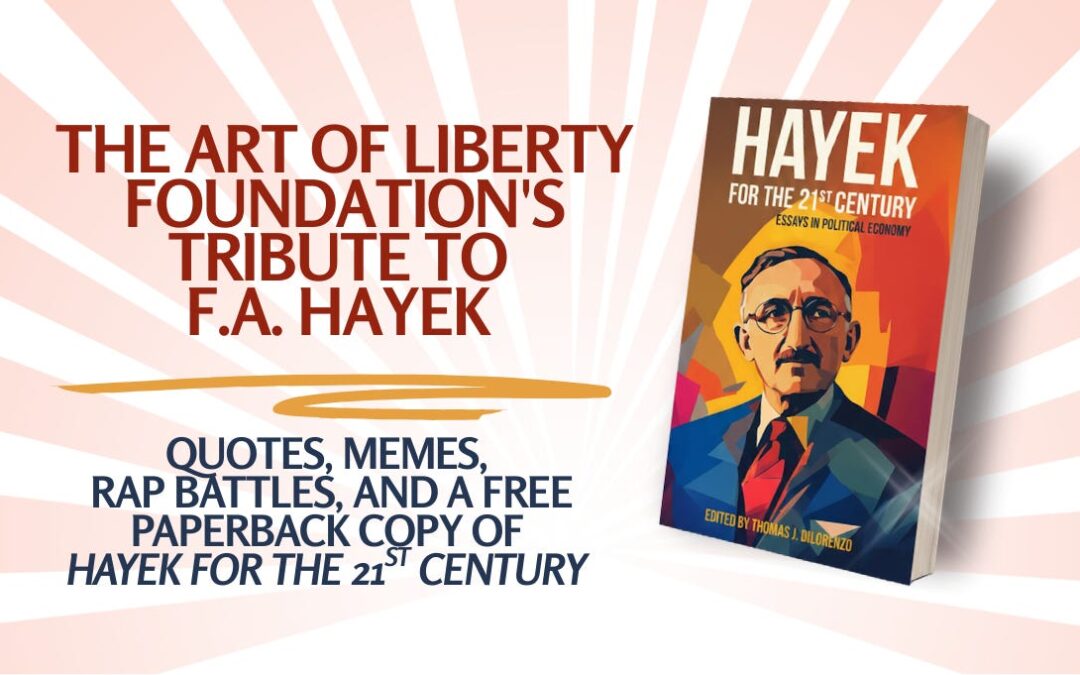 Our Tribute to F.A. Hayek – Nobel Laureate Economist Who [Intellectually!] Destroyed Socialism