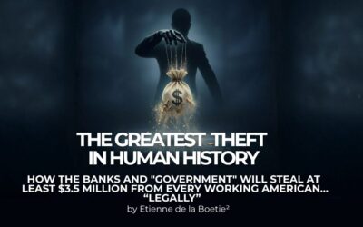 The Greatest Theft in Human History! The Banks and Government Are Stealing $3.5 Million From the Average Worker.